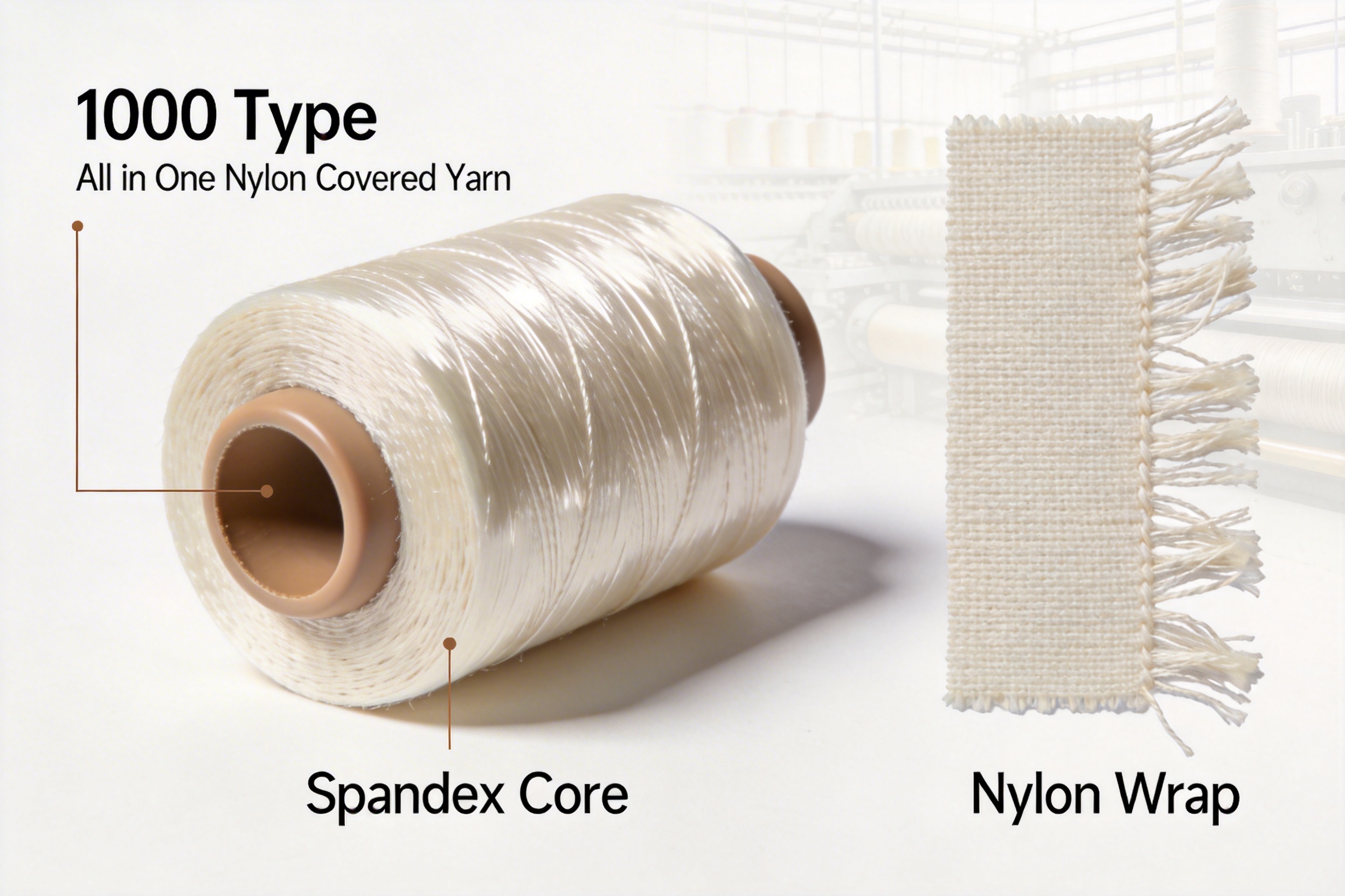 The 1000 Type All-in-One Nylon Covered Yarn: Redefining Elasticity and Durability in Textile Applications